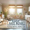 Easy Bond Cleaning Strategies to Pass Your Property Certification