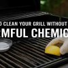 How to Clean Your Grill Without Using Harmful Chemicals